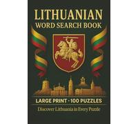 Lithuanian Word Search Book: Large Print Puzzle Collection with 100 Puzzles and 2000 Unique Words on Vilnius Landmarks, Baltic Heritage & the Lithuanian Language (Language Series)