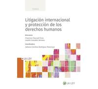 Litigación internacional y protección de los derechos humanos (Temas)