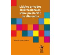 Litigios privados internacionales sobre prestación de alimentos (Cuadernos de transferencia de conocimiento)