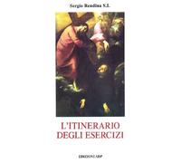 L'itinerario degli Esercizi spirituali di s. Ignazio di Loyola