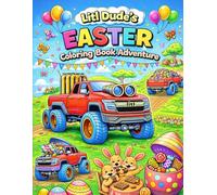 Litl Dude’s Big Easter Truck Adventure Coloring Book: Coloring Book for Boys, Girls, Adults, and Anyone Who Likes Trucks. Perfect Easter Basket Gift!: ... for All Kids Ages 3-8 (Litl Dude HOLIDAYS)