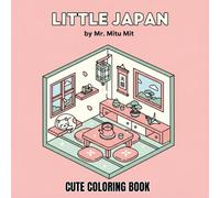 Litlle Japan: Bold and Easy Coloring Book, Stress Relief with Big, Bold, and Easy Designs - Calming Pages for Mindfulness, Relaxation, and Fun