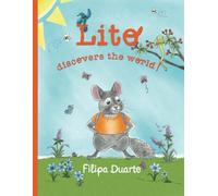 Lito discovers the world! (The Lovely Lito Adventures)