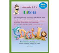 Litou Je commence à lire - Cahier 1: Lire, c’est facile ! Je découvre les sons et les lettres. Mon tout premier livre de lecture. Mes premières voyelles et syllabes. (Apprentissage de la lecture)