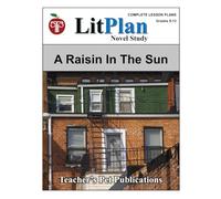 LitPlan Novel Study A Raisin in the Sun (LitPlan Novel Study Units)