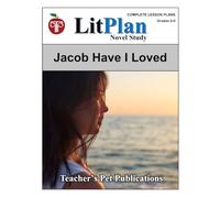 LitPlan Novel Study Jacob Have I Loved (LitPlan Novel Study Units)