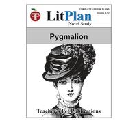 LitPlan Novel Study Pygmalion (LitPlan Novel Study Units)