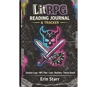 LitRPG Reading Journal & Tracker: Session Logs, NPC Files, Bestiary, and Theory Boards