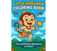 Litte Hanuman Coloring Book: 30 Fun & Adorable Pages of Hanuman’s Childhood Adventures for Kids Ages 3-9 | Easy, Cute & Mythology-Inspired Coloring Fun