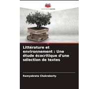 Littérature et environnement : Une étude écocritique d'une sélection de textes