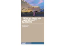 Littérature et histoire, langue et société au Maghreb (Tracce. Itinerari di ricerca)