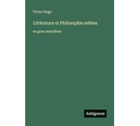 Littérature et Philosophie mêlées: en gros caractères