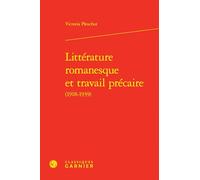Littérature romanesque et travail précaire (1918-1939): 25