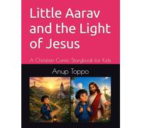 Little Aarav and the Light of Jesus: A Christian Comic Storybook for Kids