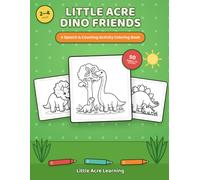Little Acre Dino Friends: A Speech & Counting Coloring Book for Ages 2-4 (50 Big, Bold Dinosaurs to Color)