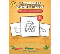 Little Acre Safari Friends: An African Safari Speech & Counting Coloring Book for Ages 2-4 | 52 Big Friendly Animals to Color, Name & Count