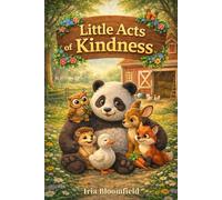 Little Acts of Kindness - Full Color Edition: A Children’s Book About Empathy, Confidence, and Positive Social Behavior for Social Skills and Emotional Learning