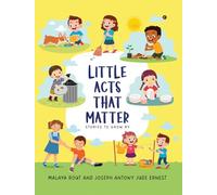 Little Acts That Matter: Stories To Grow By