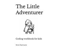 Little Adventurer: Coding workbook for kids