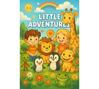 Little Adventures: 25 Bilingual Stories for Children (Little Adventures Bilingual Series)