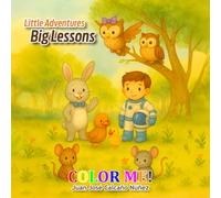 Little Adventures, Big Lessons : COLOR ME!: Five tales to grow with the heart (Bajo el Árbol (Under the Tree))
