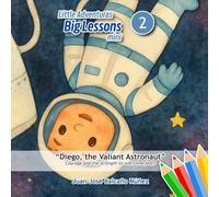 Little Adventures, Big Lessons mini 2: Diego, the Valiant Astronaut (Bajo el Árbol (Under the Tree))