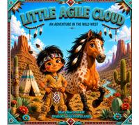 LITTLE AGILE CLOUD: An Adventure in the Wild West