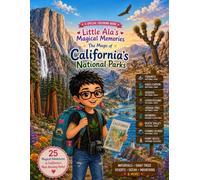 Little Ala's Magical Memories: The Magic of California's National Parks: A Travel Coloring Book for Kids Ages 5 -10 Featuring Yosemite, Giant ... Redwood Forests, Channel Islands, and More!