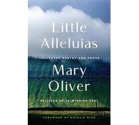 Little Alleluias: Collected Poetry and Prose