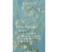 Little Almond Blossoms - A Book Of Chinese Stories For Children (ebook