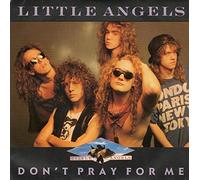 Little Angels - Don't Prey for Me