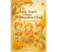Little Angels from Marshmallow Cloud: Autumn stories