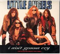 Little Angels - I ain't gonna cry (4 tracks, 1991, digi)