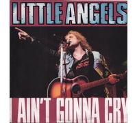 Little Angels - LITTLE ANGELS I Ain't Gonna Cry 12" vinyl picture disc