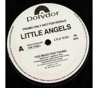 LITTLE ANGELS - LITTLE ANGELS - TOO MUCH TOO YOUNG - 12 inch vinyl