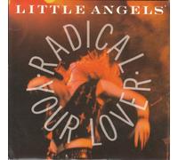 Little Angels - Radical Your Lover 7" (UK 1990)