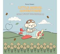 Little Animal Adventures: Bold & Easy Coloring Book | Charming Animal Friends on Everyday Escapes, World Travels & Cozy Moments | A Perfect Gift for Kids, Families & Animal Lovers