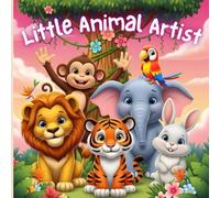 Little Animal Artist: Kids Coloring Book