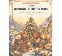 Little Animal Christmas: Cute Friends, Cozy Holidays, and Magical Winter Moments