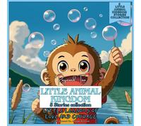 Little Animal Kingdom 5 Stories collection: Little Lessons of Love and Courage