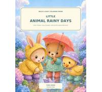 Little Animal Rainy Days: Cute Friends, Cozy Showers, and Gentle Indoor Moments