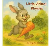 Little Animal Rhymes: Bedtime Nursery Rhymes and Short Stories for Toddlers Ages 1-3