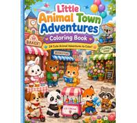 Little Animal Town Adventures Coloring Book: 24 Cute Animal Adventures to Color!