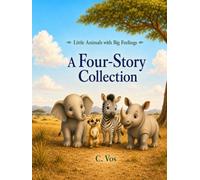 Little Animals with Big Feelings: A Four-Story Collection