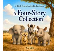 Little Animals with Big Feelings: A Four-Story Collection