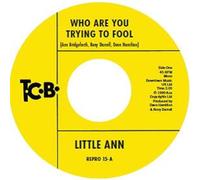 Little Ann - Who Are You Trying To Fool / The Smile On Your Face [Vinilo]