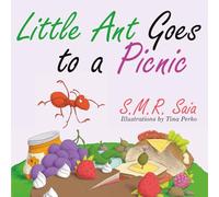 Little Ant Goes to a Picnic: Look Before You Leap: 2 (Little Ant Books)