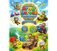 Little Army Heroes Coloring Book for Kids Ages 3+ Years: Action-Packed Army Heroes Coloring Book with 60 High Quality Unique Large Pages Filled with ... Action Scenes for Preschool and Kindergarten