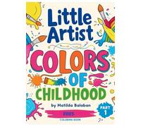 Little Artist: Colors of Childhood: Part 1