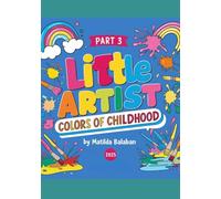 Little Artist: Colors of Childhood: Part 3